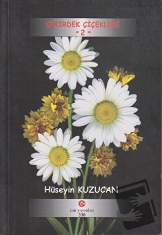 Çekirdek Çiçekleri - 2 - Hüseyin Kuzu - Can Yayınları (Ali Adil Atalay