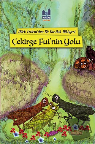 Çekirge Fui'nin Yolu - Dilek Erdem - Mgv Yayınları - Fiyatı - Yorumlar