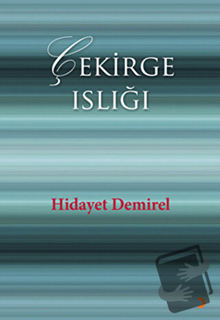 Çekirge Islığı - Hidayet Demirel - Cinius Yayınları - Fiyatı - Yorumla