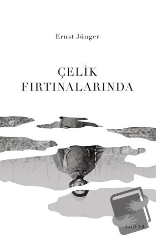 Çelik Fırtınalarında - Ernst Jünger - Jaguar Kitap - Fiyatı - Yorumlar