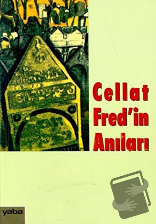 Cellat Fred’in Anıları - Derleme - Yaba Yayınları - Fiyatı - Yorumları