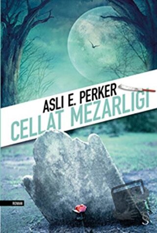 Cellat Mezarlığı - Aslı E. Perker - Everest Yayınları - Fiyatı - Yorum