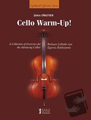 Cello Warm-Up! - Şölen Dikener - Müzik Eğitimi Yayınları - Fiyatı - Yo