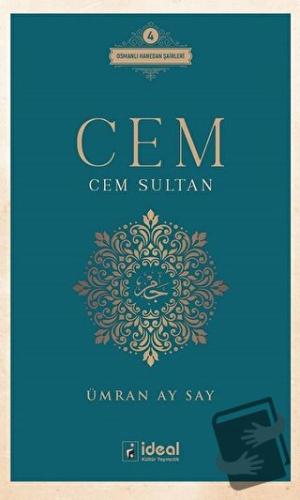 Cem - Cem Sultan - Ümran Ay Say - İdeal Kültür Yayıncılık - Fiyatı - Y