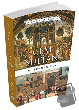 Cem Sultan - M. Turhan Tan - Maviçatı Yayınları - Fiyatı - Yorumları -