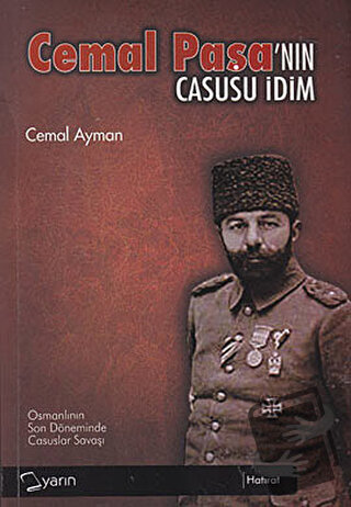 Cemal Paşa’nın Casusu İdim - Cemal Ayman - Yarın Yayınları - Fiyatı - 