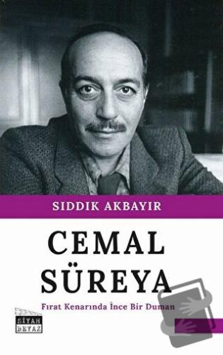 Cemal Süreya - Fırat Kenarında İnce Bir Duman - Sıddık Akbayır - Siyah