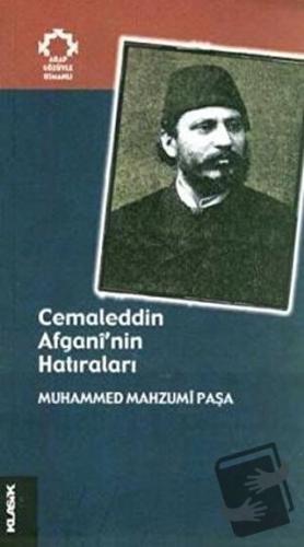 Cemaleddin Afgani’nin Hatıraları - Muhammed Mahzumî Paşa - Klasik Yayı