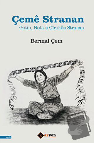 Çeme Stranan - Gotin, Nota u Çiroken Stranan - Bermal Çem - Aryen Yayı