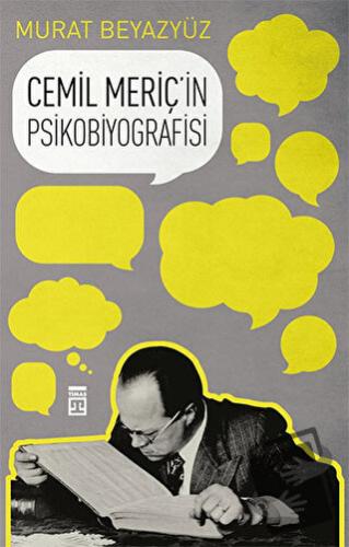 Cemil Meriç'in Psikobiyografisi - Murat Beyazyüz - Timaş Yayınları - F