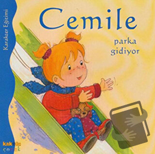 Cemile Parka Gidiyor - Aline de Petingy - Kaknüs Yayınları - Fiyatı - 