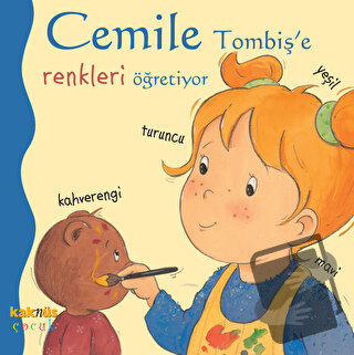 Cemile Tombiş’e Renkleri Öğretiyor - Aline de Petingy - Kaknüs Yayınla