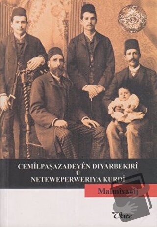 Cemilpaşazadeyen Dıyarbekırı u Neteweperwerıya Kurdı - Malmisanij - Va