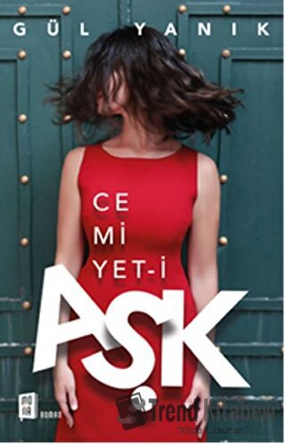 Cemiyet-i Aşk - Gül Yanık - Mona Kitap - Fiyatı - Yorumları - Satın Al