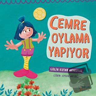 Cemre Oylama Yapıyor - Gülin Kutar Nemutlu - Librum Kitap - Fiyatı - Y