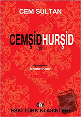 Cemşid ile Hurşid - Cem Sultan - Say Yayınları - Fiyatı - Yorumları - 