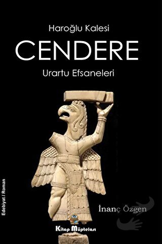 Cendere - Haroğlu Kalesi Urartu Efsaneleri - İnanç Özgen - Kitap Müpte