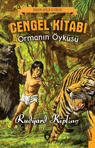 Cengel Kitabı Ormanın Öyküsü - Rudyard Kipling - Dorlion Yayınları - F