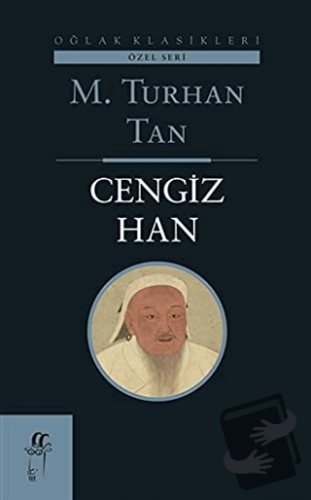 Cengiz Han - M. Turhan Tan - Oğlak Yayıncılık - Fiyatı - Yorumları - S