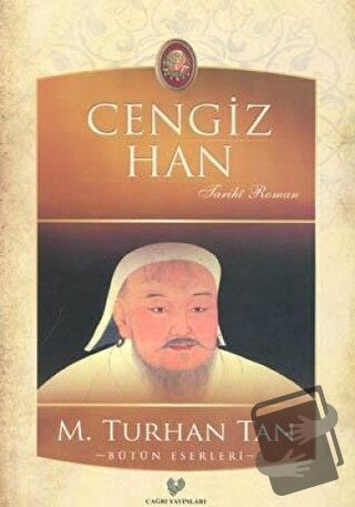 Cengiz Han - M. Turhan Tan - Çağrı Yayınları - Fiyatı - Yorumları - Sa