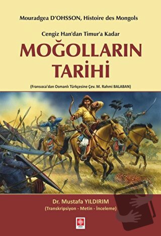 Cengiz Han'dan Timur'a Kadar Moğolların Tarihi - Mustafa Yıldırım - Ek