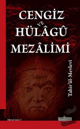 Cengiz ve Hülagü Mezalimi - Tahirü'l-Mevlevi - Kardelen Yayınları - Fi