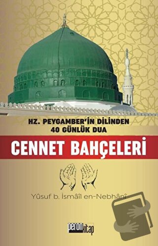 Cennet Bahçeleri (Ciltli) - Yusuf bin İsmail En-Nebhani - Peron Kitap 