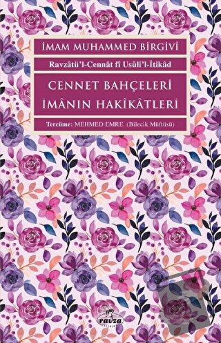 Cennet Bahçeleri İmanın Hakikatleri - İmam Muhammed Birgivi - Ravza Ya