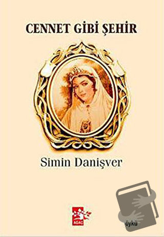 Cennet Gibi Şehir - Simin Danişver - Ağaç Kitabevi Yayınları - Fiyatı 