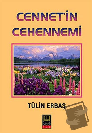 Cennet’in Cehennemi - Tülin Erbaş - Babıali Kitaplığı - Fiyatı - Yorum