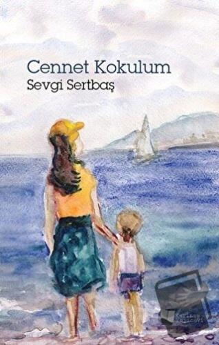 Cennet Kokulum - Sevgi Sertbaş - Karina Yayınevi - Fiyatı - Yorumları 