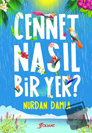 Cennet Nasıl Bir Yer? - Nurdan Damla - Foliant Çocuk - Fiyatı - Yoruml