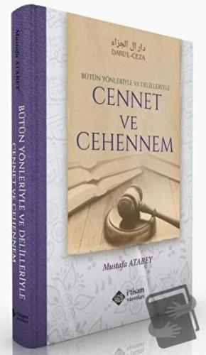 Cennet ve Cehennem (Ciltli) - Mustafa Atabey - İtisam Yayınları - Fiya