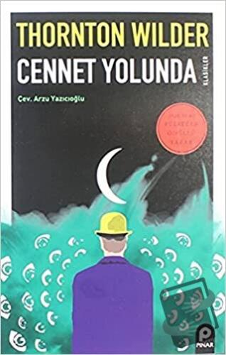 Cennet Yolunda - Thornton Wilder - Pınar Yayınları - Fiyatı - Yorumlar