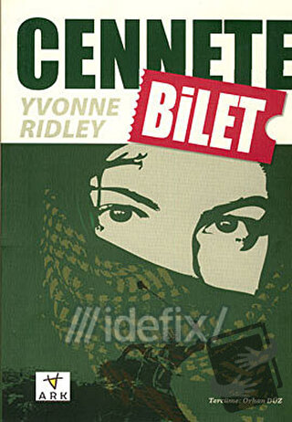 Cennete Bilet - Yvonne Ridley - Ark Kitapları - Fiyatı - Yorumları - S