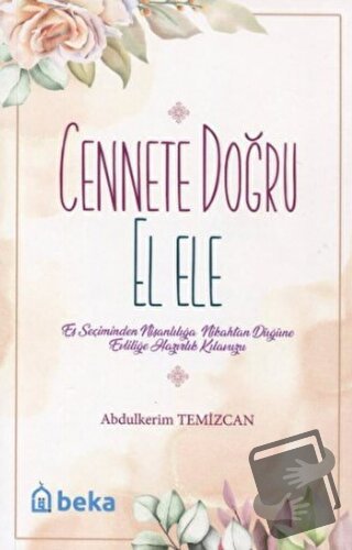 Cennete Doğru El Ele - Abdulkerim Temizcan - Beka Yayınları - Fiyatı -