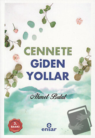 Cennete Giden Yollar - Ahmet Bulut - Ensar Neşriyat - Fiyatı - Yorumla