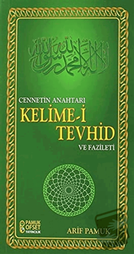 Cennetin Anahtarı Kelime-i Tevhid ve Fazileti (Dua-137) - Arif Pamuk -