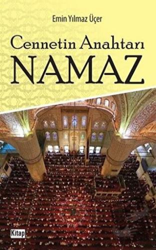 Cennetin Anahtarı Namaz - Emin Yılmaz Üçer - Kitap Dünyası Yayınları -