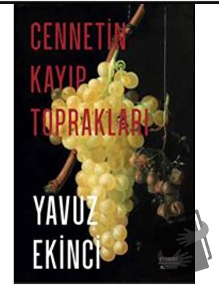 Cennetin Kayıp Toprakları - Yavuz Ekinci - Everest Yayınları - Fiyatı 