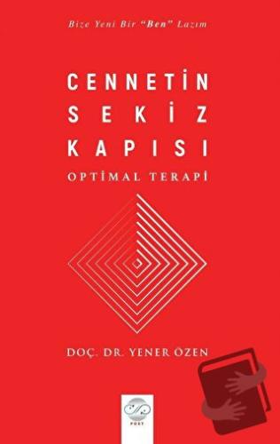 Cennetin Sekiz Kapısı - Optimal Terapi - Yener Özen - Post Yayınevi - 