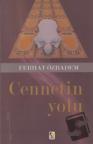 Cennetin Yolu - Ferhat Özbadem - Çıra Yayınları - Fiyatı - Yorumları -