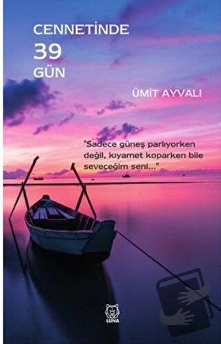 Cennetinde 39 Gün - Ümit Ayvalı - Luna Yayınları - Fiyatı - Yorumları 