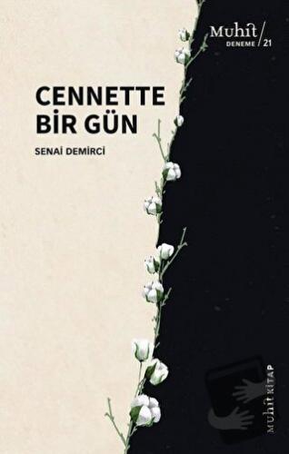 Cennette Bir Gün - Senai Demirci - Muhit Kitap - Fiyatı - Yorumları - 