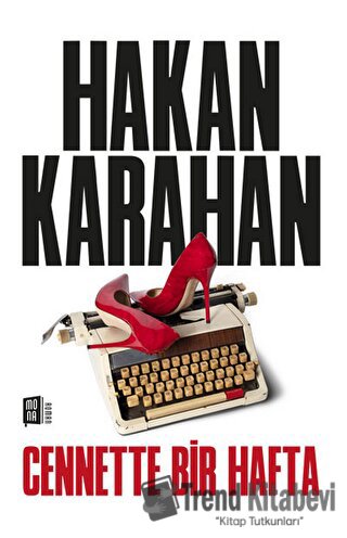 Cennette Bir Hafta - Hakan Karahan - Mona Kitap - Fiyatı - Yorumları -