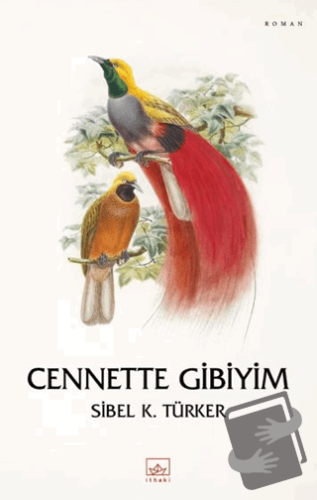 Cennette Gibiyim - Sibel K. Türker - İthaki Yayınları - Fiyatı - Yorum