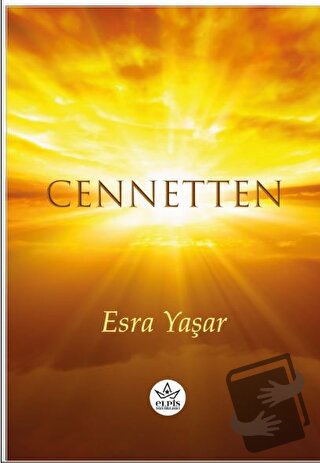 Cennetten - Esra Yaşar - Elpis Yayınları - Fiyatı - Yorumları - Satın 