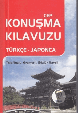 Cep Konuşma Kılavuzu Türkçe - Japonca - Mustafa Yaşar - Tiydem Yayıncı