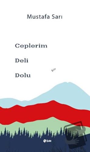 Ceplerim Deli Dolu - Mustafa Sarı - Şule Yayınları - Fiyatı - Yorumlar