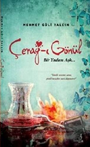 Cerağ-ı Gönül - Mehmet Güli Yalçın - Bengisu Yayınları - Fiyatı - Yoru